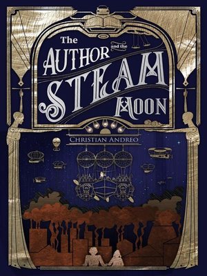 cover image of The Author and the Steam Moon